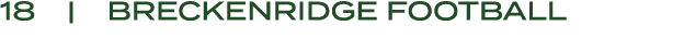 18 | BRECKENRIDGE Football