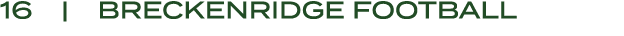 16 | BRECKENRIDGE Football