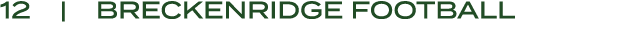 12 | BRECKENRIDGE Football