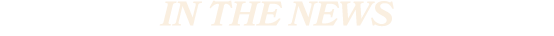 IN THE NEWS