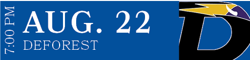 DEFOREST,AUG. 22,7:00 P