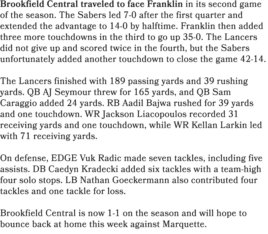 Brookfield Central traveled to face Franklin in its second game of the season. The Sabers led 7 0 after the first qua...