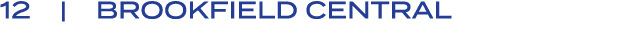 12 | BROOKFIELD CENTRAL