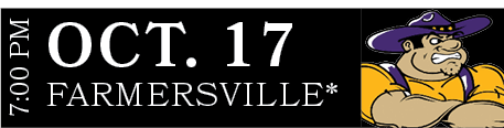 Farmersville*,OCT. 17,7:00 P