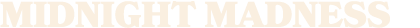 Midnight Madness