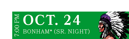 BONHAM* (Sr. Night),OCT. 24,7:00 P