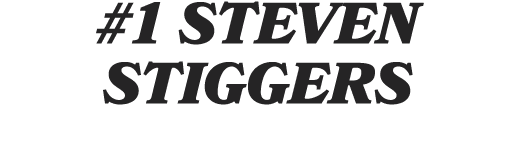 #1 STEVEN STIGGERS