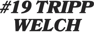 #19 Tripp Welch 
