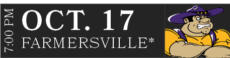 Farmersville*,OCT. 17,7:00 P