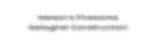  Nelson’s Fireworks Gallagher Construction 