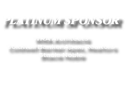 PLATINUM SPONSOR WRA Architects Coldwell Banker Apex, Realtors Stacie Noble 