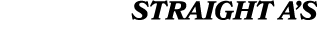 STRAIGHT A’S
