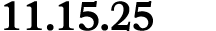 11.15.25