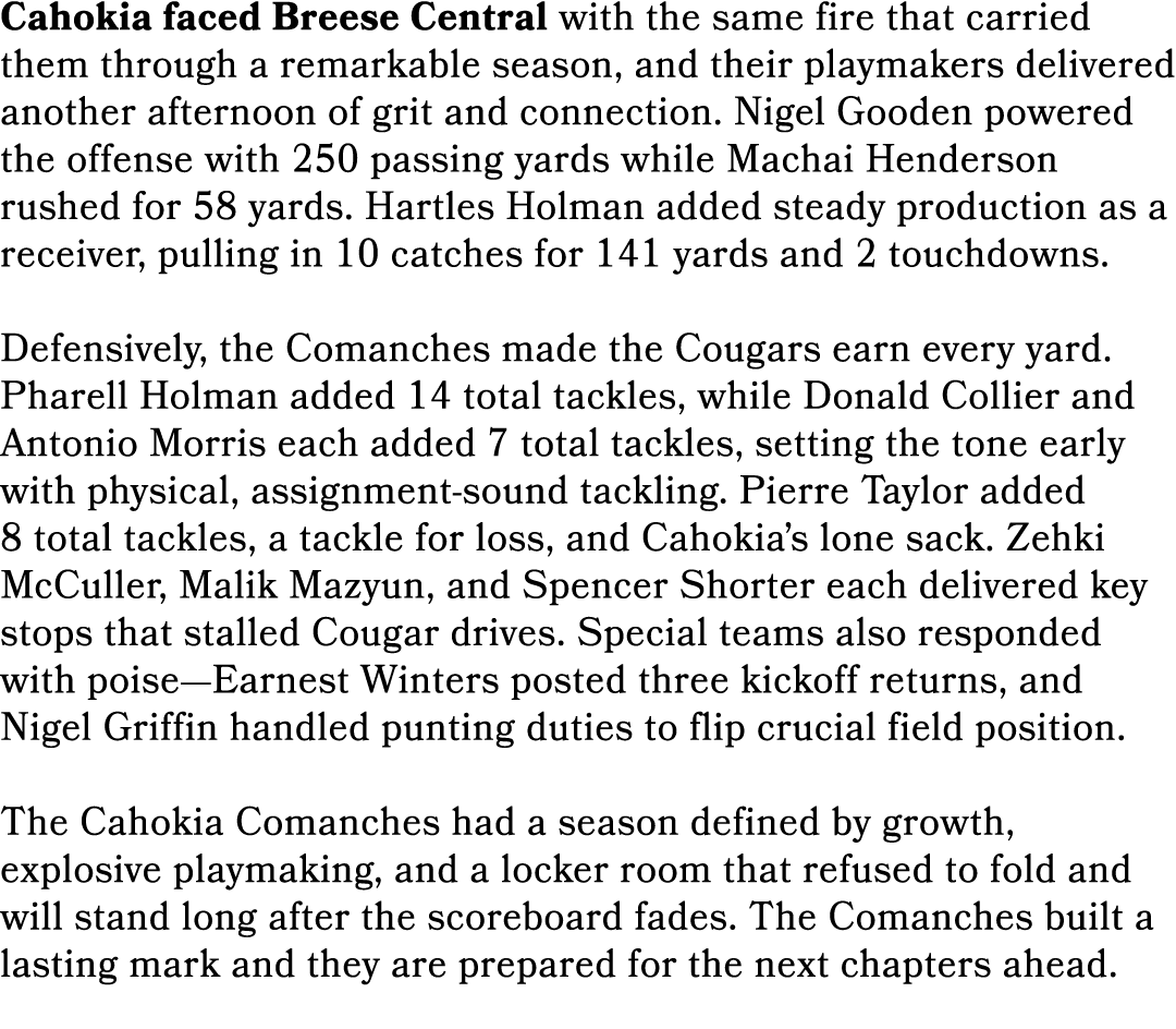 Cahokia faced Breese Central with the same fire that carried them through a remarkable season, and their playmakers d...