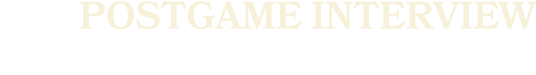 postgame interview