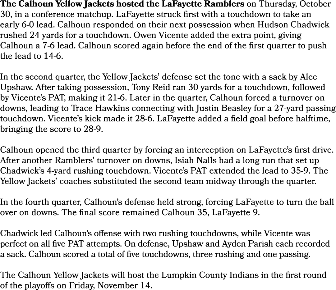 The Calhoun Yellow Jackets hosted the LaFayette Ramblers on Thursday, October 30, in a conference matchup. LaFayette ...