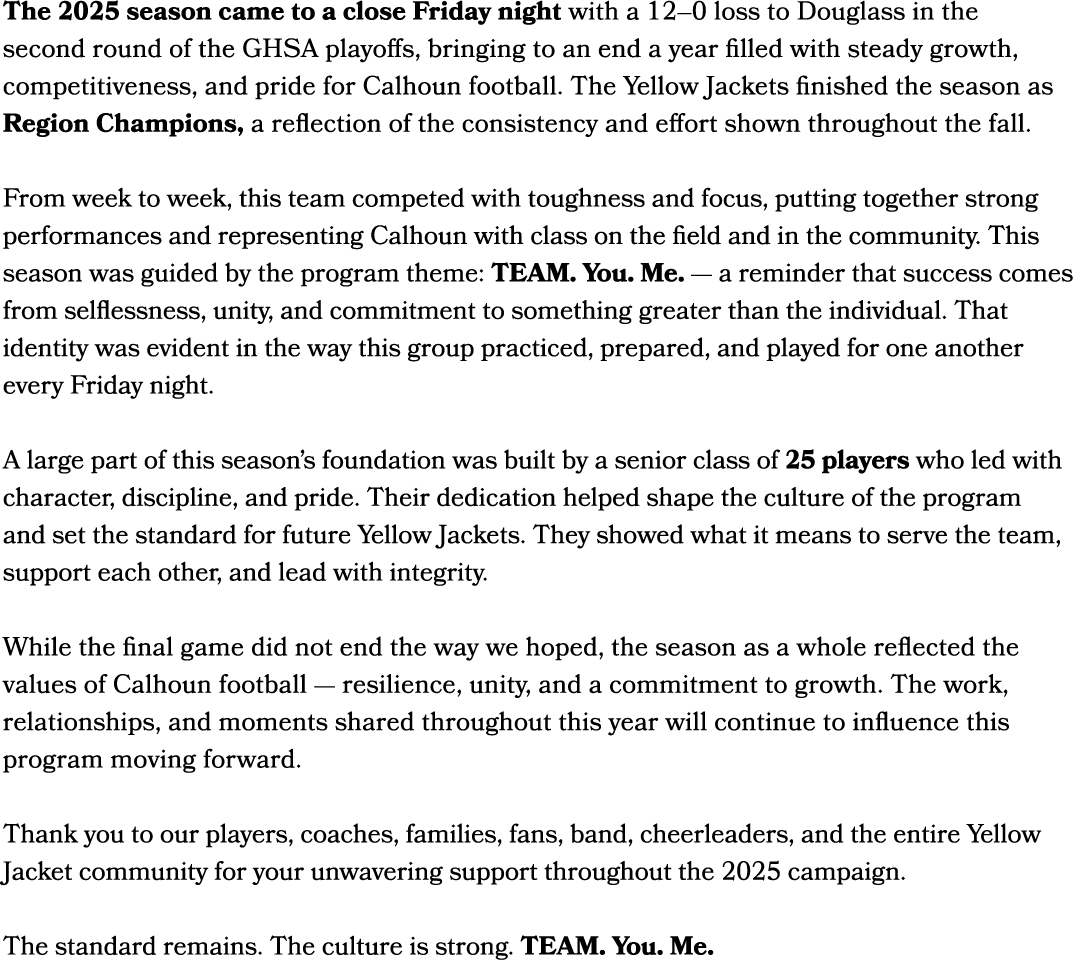 The 2025 season came to a close Friday night with a 12–0 loss to Douglass in the second round of the GHSA playoffs, b...