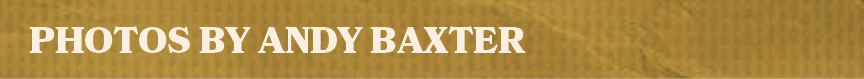 photos by Andy Baxte