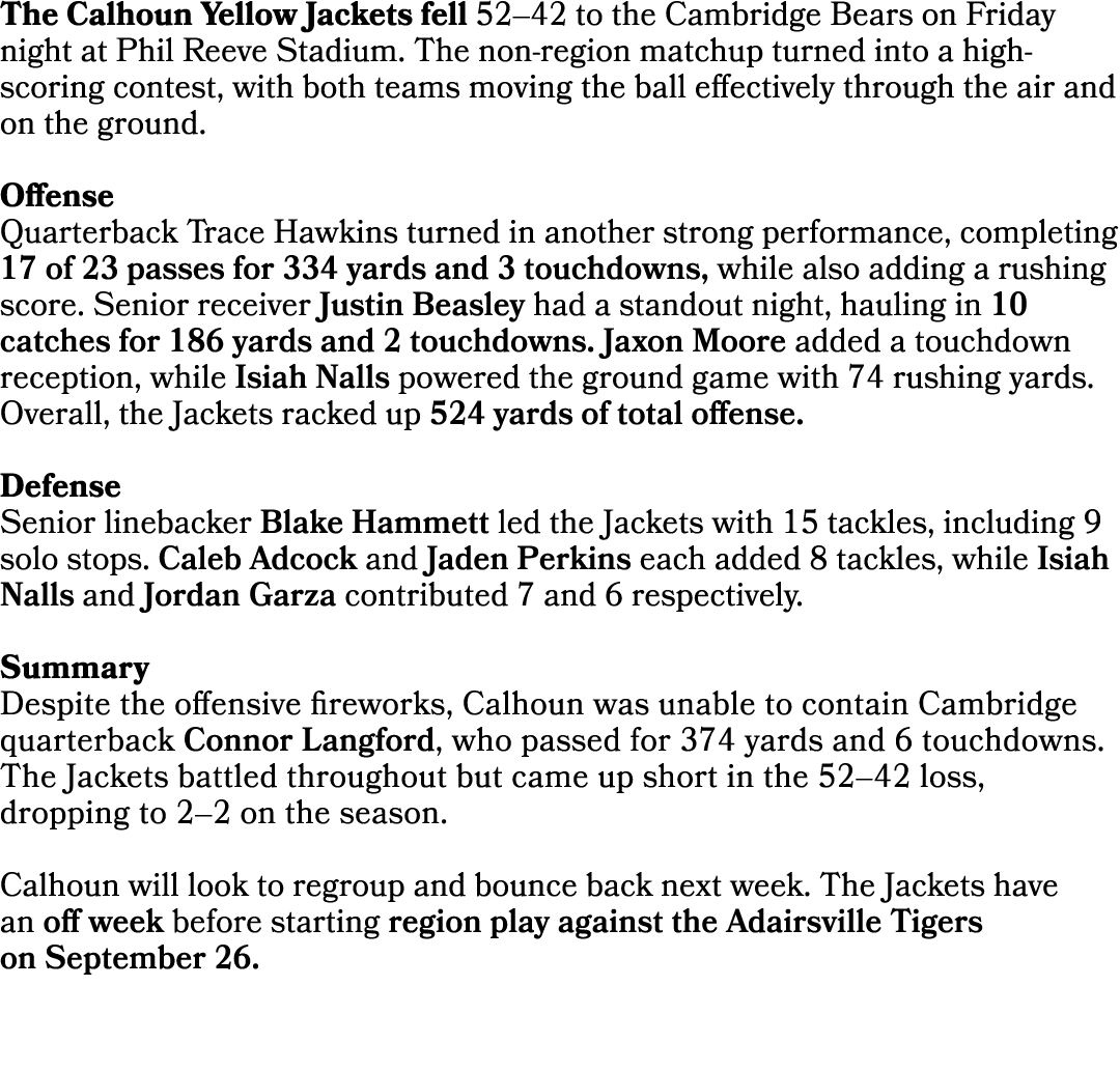 The Calhoun Yellow Jackets fell 52–42 to the Cambridge Bears on Friday night at Phil Reeve Stadium. The non region ma...