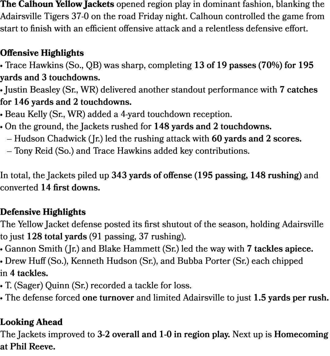 The Calhoun Yellow Jackets opened region play in dominant fashion, blanking the Adairsville Tigers 37 0 on the road F...