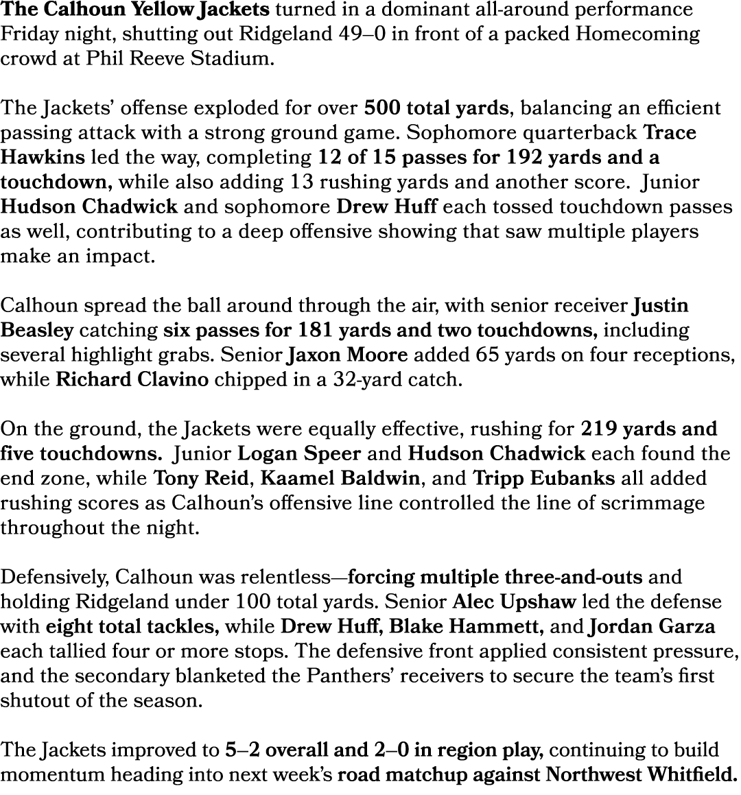 The Calhoun Yellow Jackets turned in a dominant all around performance Friday night, shutting out Ridgeland 49–0 in f...