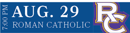 ROMAN CATHOLIC,AUG. 29,7:00 P