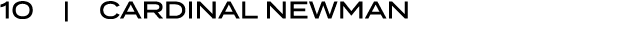10 | CARDINAL NEWMAN
