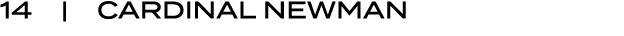 14 | CARDINAL NEWMAN