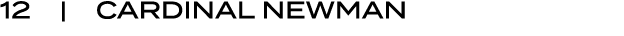 12 | CARDINAL NEWMAN