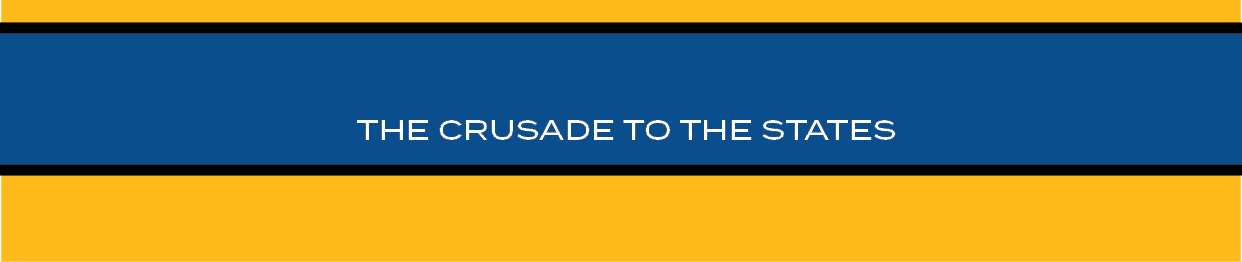 THE CRUSADE TO THE STATE