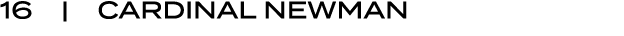 16 | CARDINAL NEWMAN