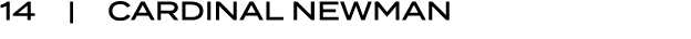 14 | CARDINAL NEWMAN