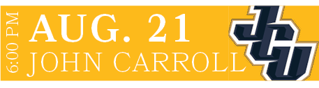 JOHN CARROLL,AUG. 21,6:00 PM