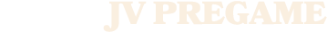 JV PREGAME