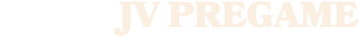 JV PREGAME