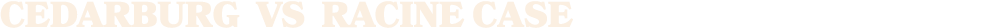 Cedarburg vs racine case