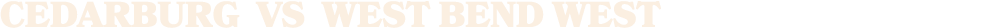 Cedarburg vs west bend west