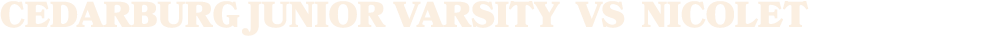 Cedarburg junior varsity vs nicolet