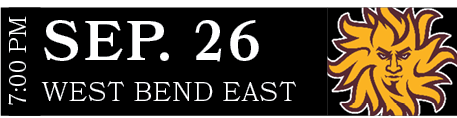 West Bend East,sep. 26,7:00 P