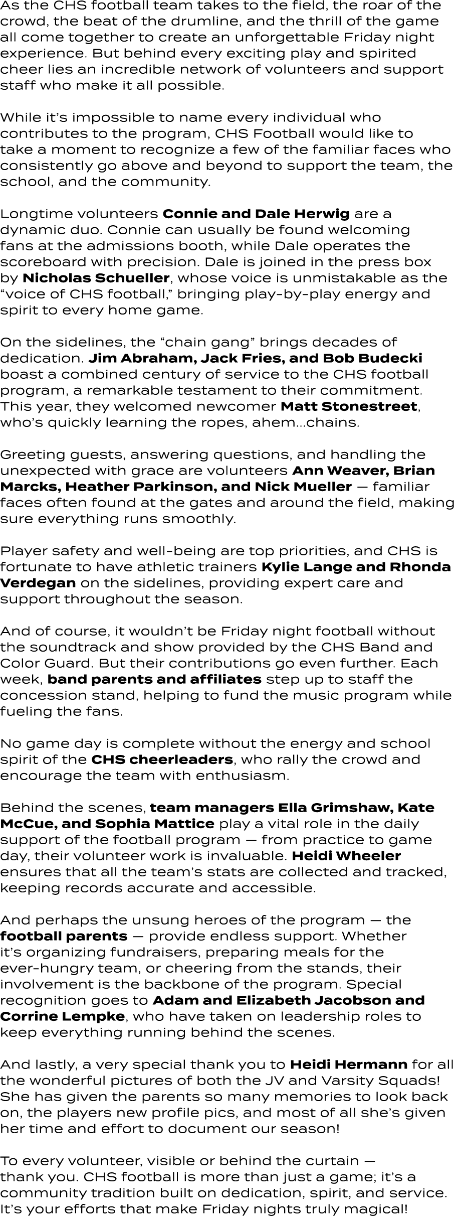 As the CHS football team takes to the field, the roar of the crowd, the beat of the drumline, and the thrill of the g...