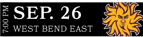 West Bend East,sep. 26,7:00 P
