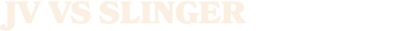 jv vs slinger