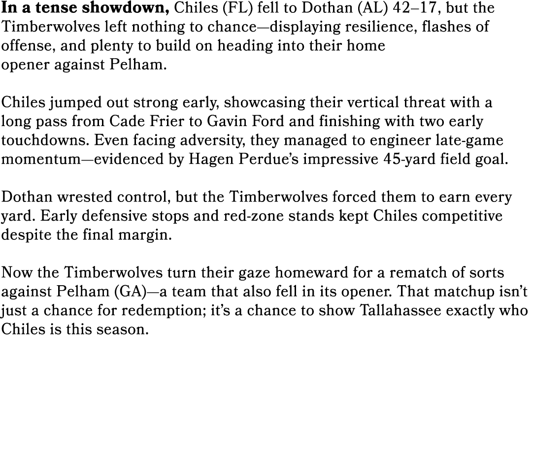 In a tense showdown, Chiles (FL) fell to Dothan (AL) 42–17, but the Timberwolves left nothing to chance—displaying re...