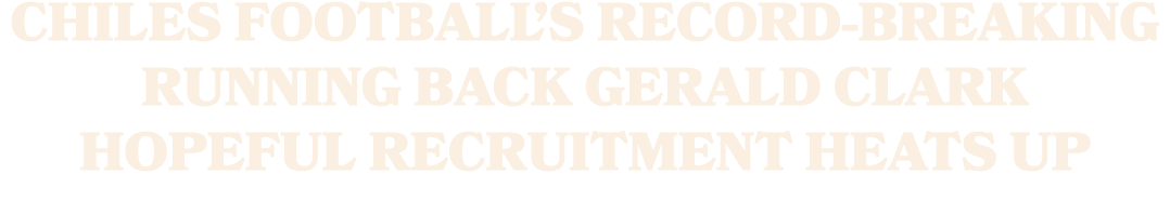 CHILES FOOTBALL’S RECORD BREAKING RUNNING BACK GERALD CLARK HOPEFUL RECRUITMENT HEATS UP