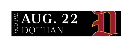 DOTHAN,AUG. 22,7:00 P
