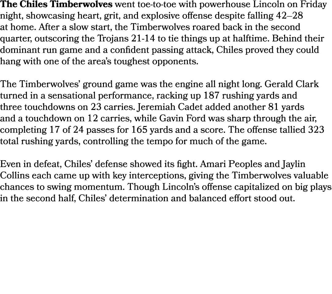 The Chiles Timberwolves went toe to toe with powerhouse Lincoln on Friday night, showcasing heart, grit, and explosiv...