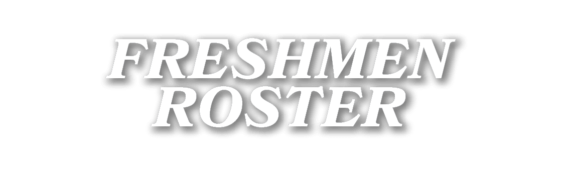 FRESHMEN ROSTER