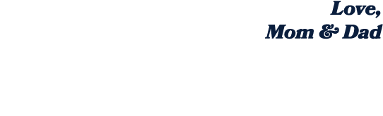 Love, Mom & Dad