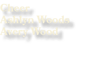 Cheer Ashlyn Woods Avery Wood 
