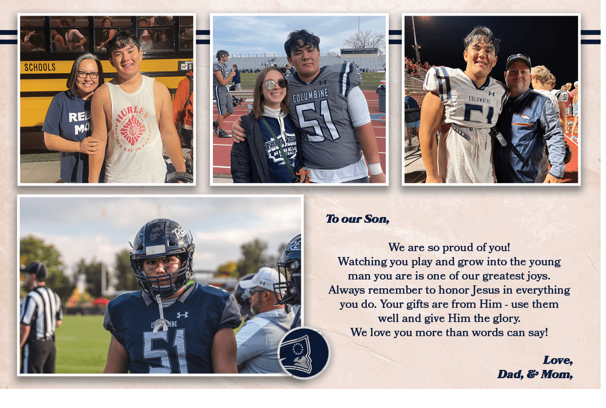 To our Son, We are so proud of you! Watching you play and grow into the young man you are is one of our greatest joys...